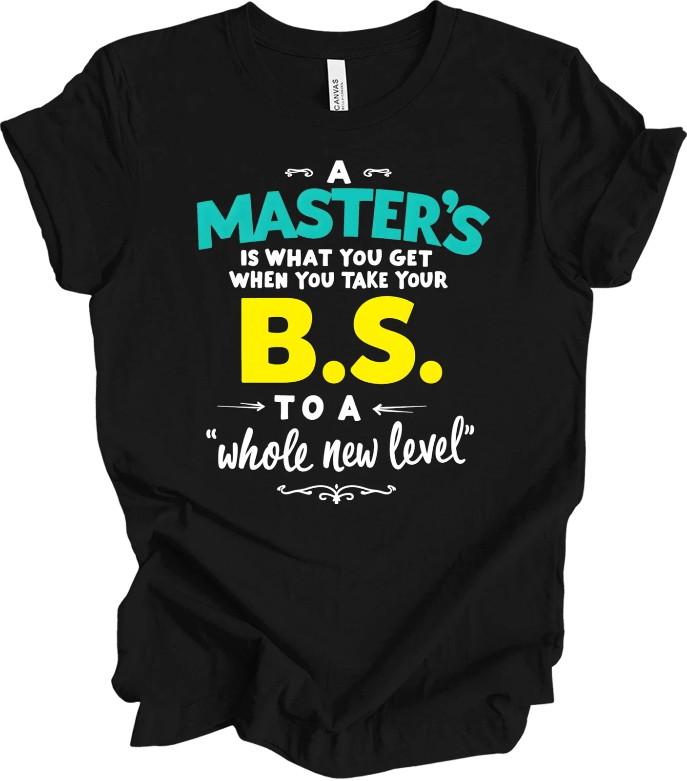 Master's Graduation Humor Gift - Funny Academic Achievement Quote Gift T-shirt Unisex T-shirt, Sweatshirt, Hoodie, Long Sleeve Tee - T-Shirt, Sweatshirt, Hoodie