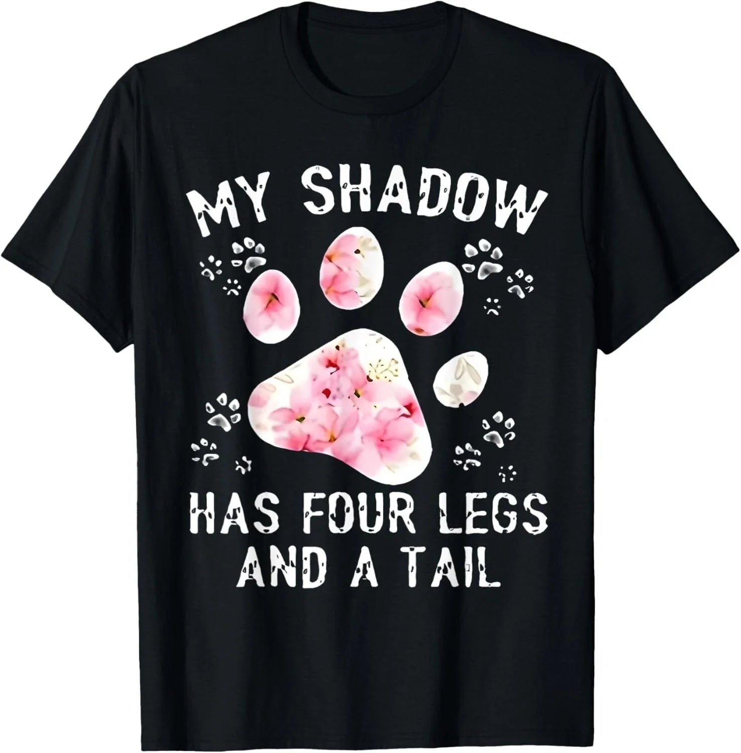 My shadow has four legs and a tail flower Funny Dogs Lover Gift Unisex T-Shirt Unisex T-shirt, Sweatshirt, Hoodie, Long Sleeve Tee - T-Shirt, Sweatshirt, Hoodie