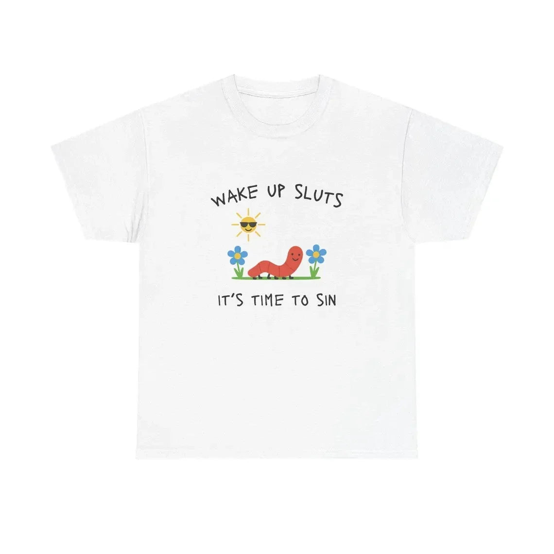 Wake Up Sluts T-Shirt funny animal shirt meme graphic tee sarcastic t-shirt Unisex T-shirt, Sweatshirt, Hoodie, Long Sleeve Tee - T-Shirt, Sweatshirt, Hoodie