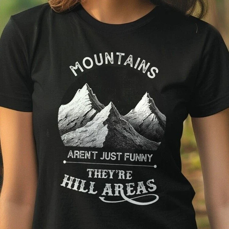 Mountains Aren't Just Funny They're Hill Areas Fun Dad Joke Unisex T-Shirt Unisex T-shirt, Sweatshirt, Hoodie, Long Sleeve Tee - T-Shirt, Sweatshirt, Hoodie