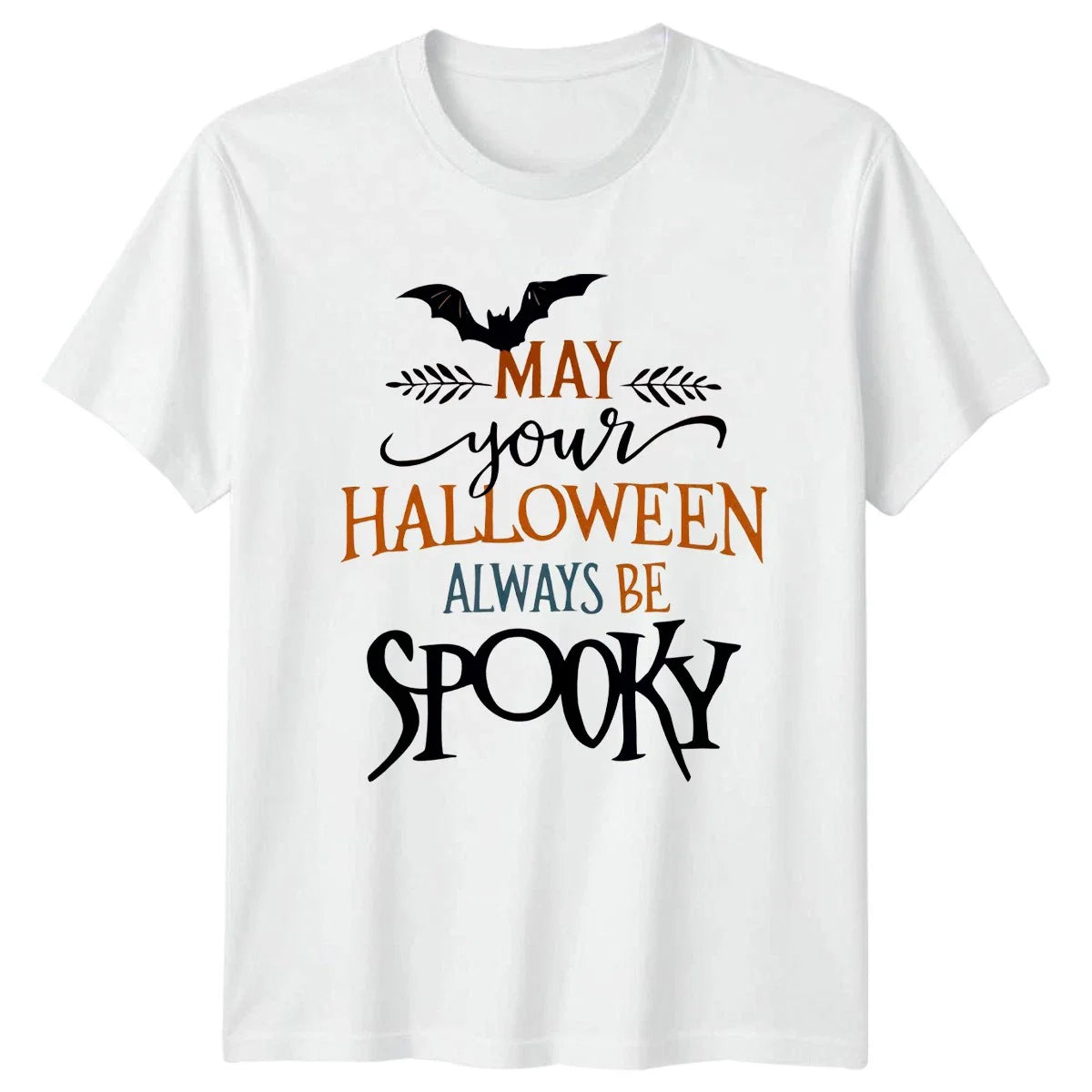 May Your Halloween Always Be T-Shirt Spooky Quote Halloween Unisex T-shirt, Sweatshirt, Hoodie, Long Sleeve Tee - T-Shirt, Sweatshirt, Hoodie