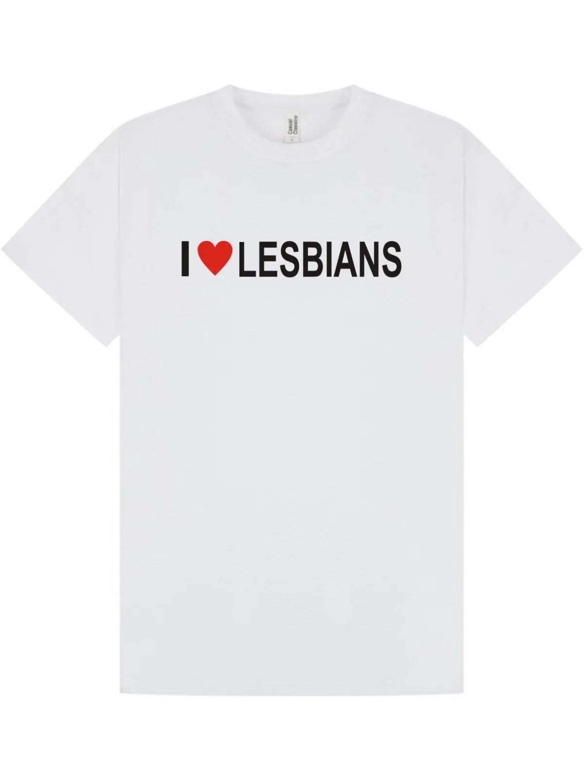 I LOVE LESBIANS T-Shirt / UNISEX / BIRTHDAY / Adult Humour / XMAS / All Sizes Unisex T-shirt, Sweatshirt, Hoodie, Long Sleeve Tee - T-Shirt, Sweatshirt, Hoodie