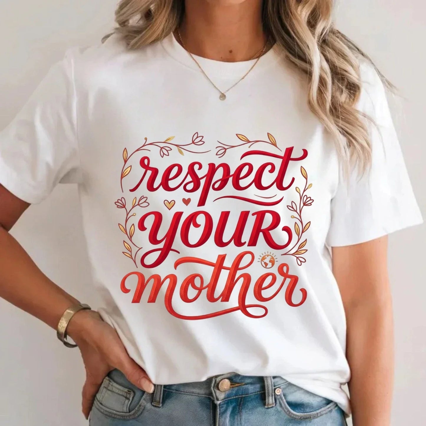 Respect Your Mother Earth Day T-Shirt Mother's Day Floral Vine Mother Earth Top Unisex T-shirt, Sweatshirt, Hoodie, Long Sleeve Tee - T-Shirt, Sweatshirt, Hoodie