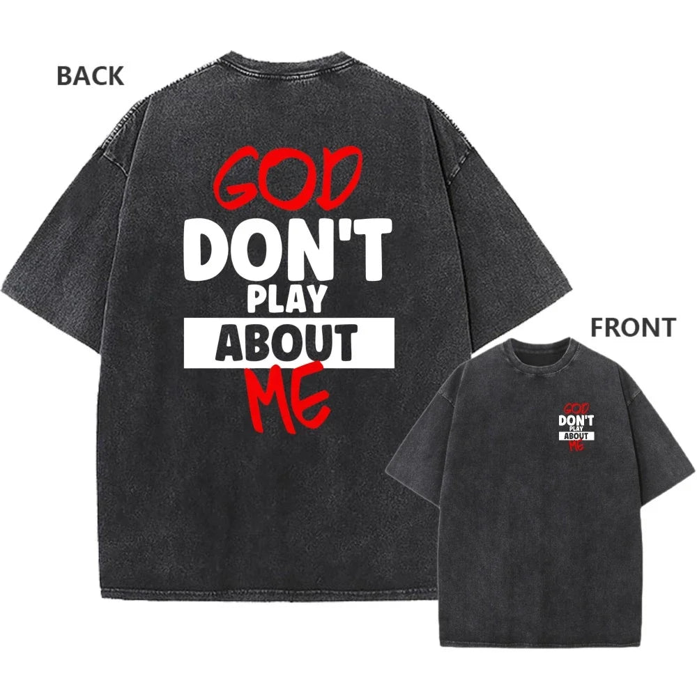 Men's Vintage Oversized Washed T-Shirt Retro Faith God Don't Play Casual Tee Unisex T-shirt, Sweatshirt, Hoodie, Long Sleeve Tee - T-Shirt, Sweatshirt, Hoodie