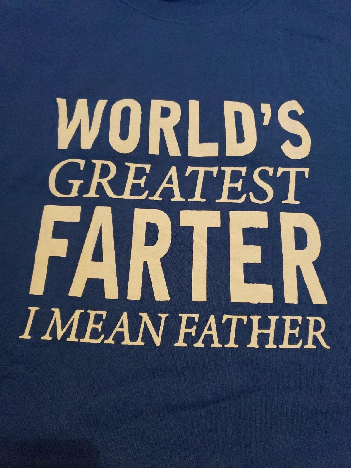 Worlds Greatest Farter I Mean Father Funny Dad T-Shirt Mens 2XL Graphic Tee Unisex T-shirt, Sweatshirt, Hoodie, Long Sleeve Tee - T-Shirt, Sweatshirt, Hoodie