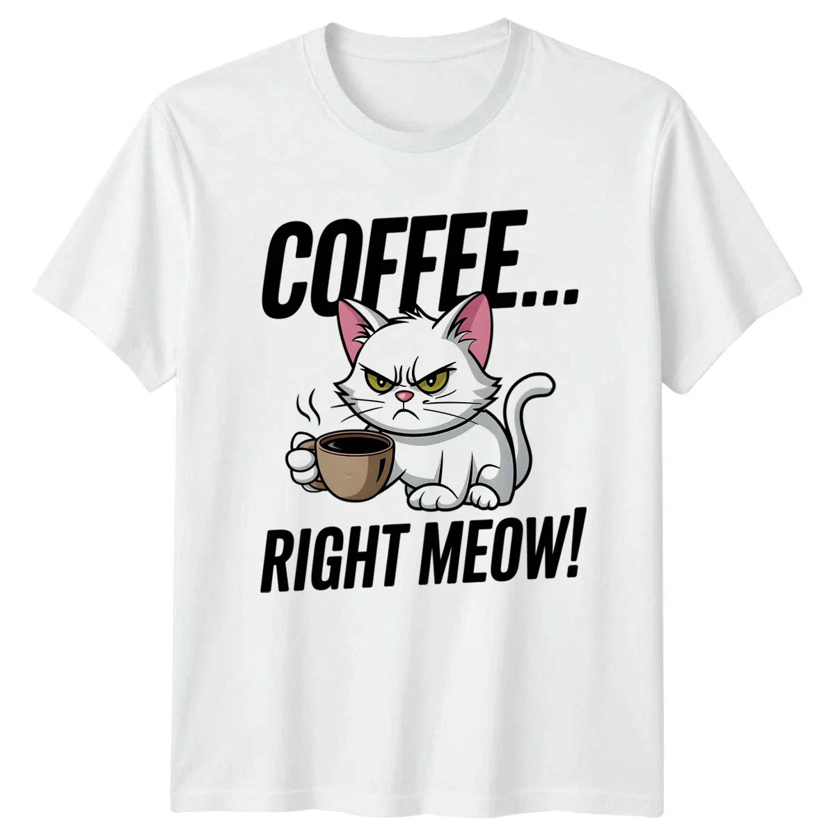 Coffee Right Meow T-Shirt Cat Lovers Coffee Drinker Birthday Gift Unisex T-shirt, Sweatshirt, Hoodie, Long Sleeve Tee - T-Shirt, Sweatshirt, Hoodie