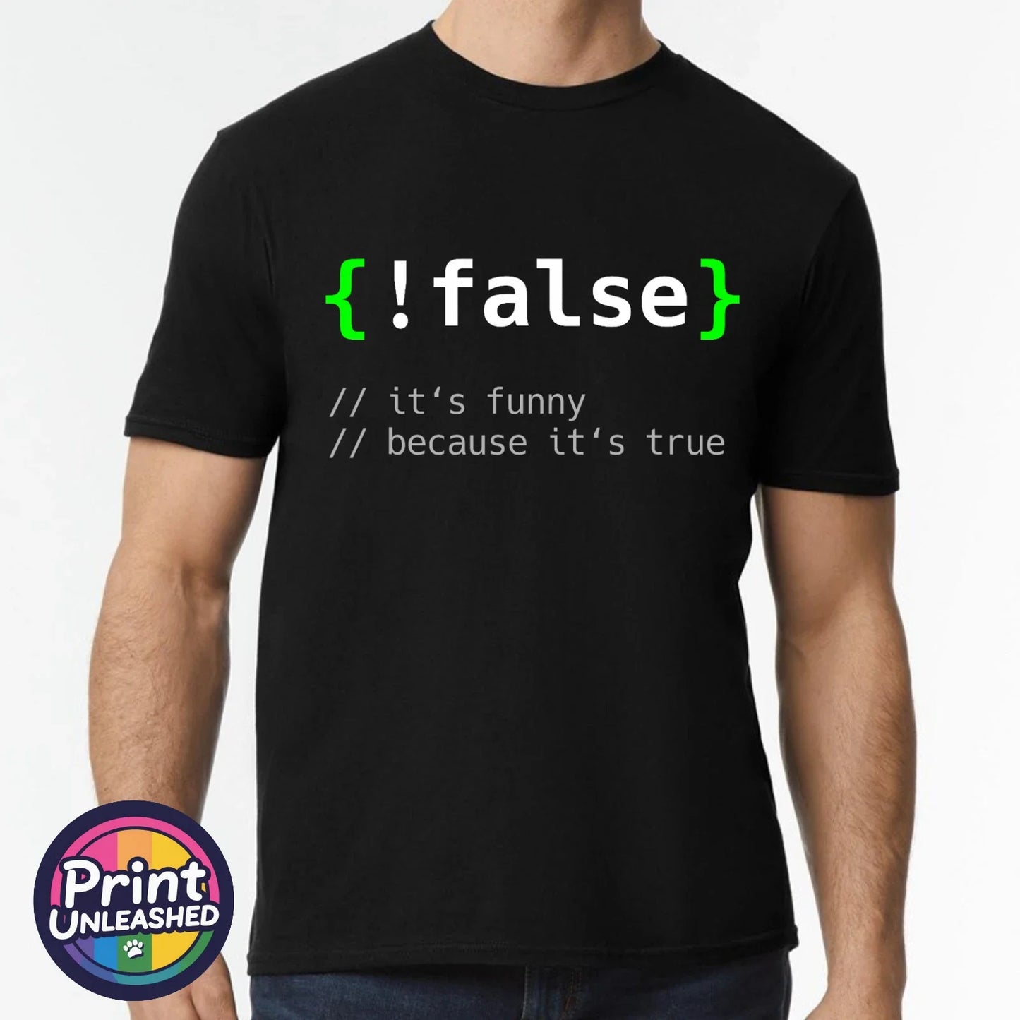 False Funny Programmer T-Shirt It's Funny Because It's True Retro Computer Tee Unisex T-shirt, Sweatshirt, Hoodie, Long Sleeve Tee - T-Shirt, Sweatshirt, Hoodie