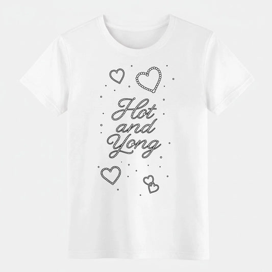 "Hot and Young" Rhinestone-Style Graphic T-Shirt, Cute Hearts Casual Cotton Tee Unisex T-shirt, Sweatshirt, Hoodie, Long Sleeve Tee - T-Shirt, Sweatshirt, Hoodie
