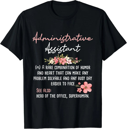 Administrative Assistant - Admin Office Assistant Secretary Gift Unisex T-Shirt Unisex T-shirt, Sweatshirt, Hoodie, Long Sleeve Tee - T-Shirt, Sweatshirt, Hoodie
