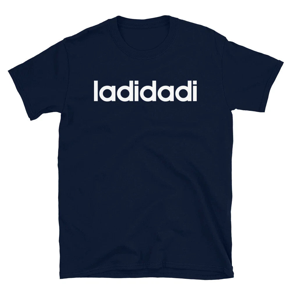 Old School Golden Age Hip-Hop Ladidadi Short-Sleeve Unisex T-Shirt Unisex T-shirt, Sweatshirt, Hoodie, Long Sleeve Tee - T-Shirt, Sweatshirt, Hoodie
