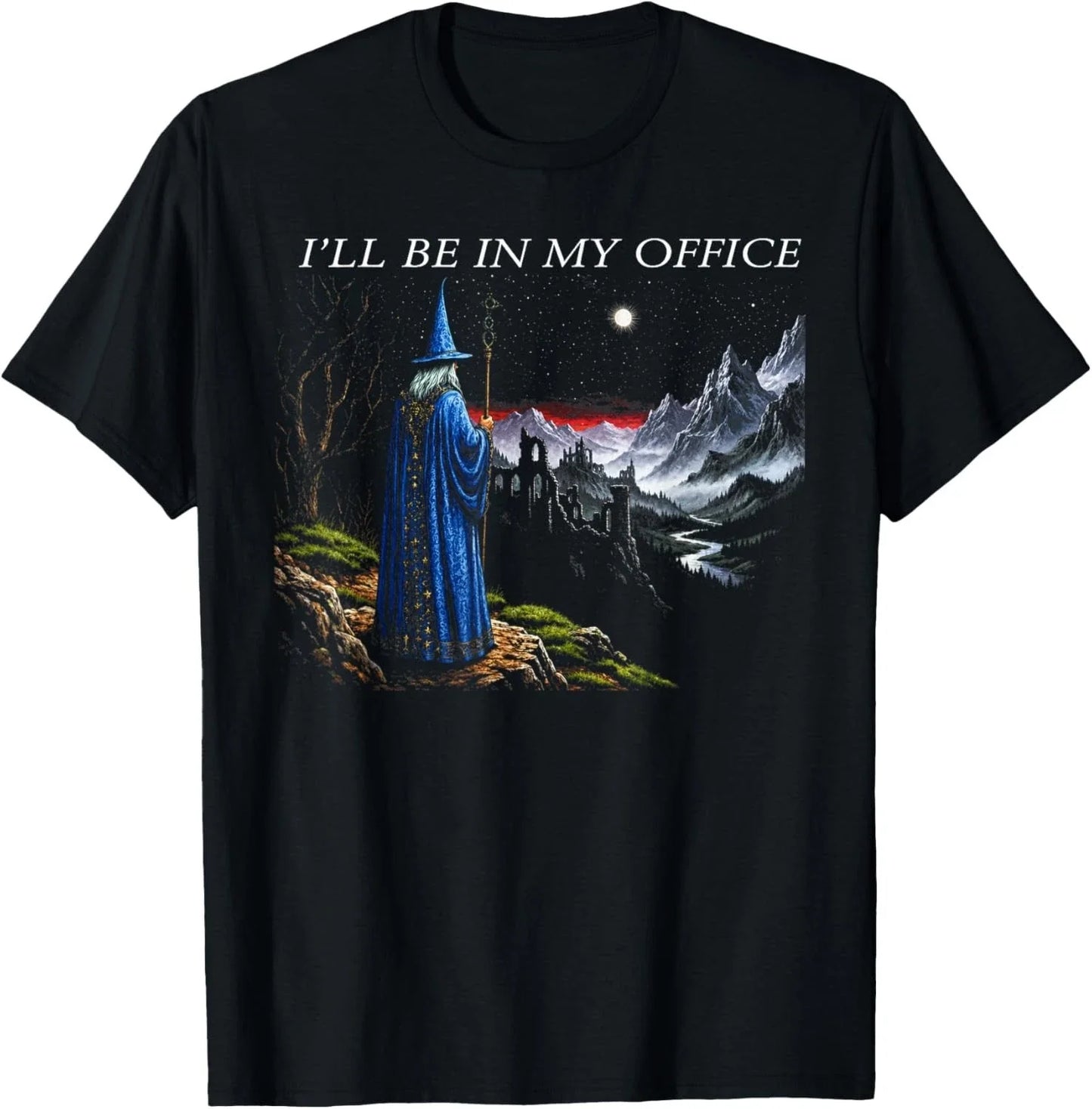I'll Be in My Office Funny Wizard Fantasy Magic Art T-Shirt unisex T-Shirt Unisex T-shirt, Sweatshirt, Hoodie, Long Sleeve Tee - T-Shirt, Sweatshirt, Hoodie