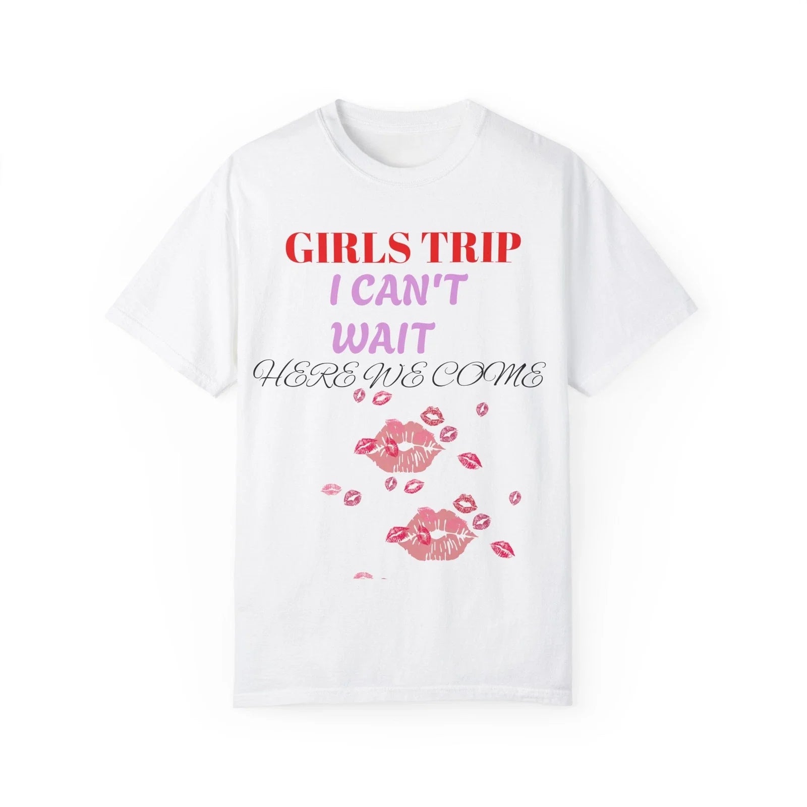 Girls Trip Unisex Garment-Dyed T-Shirt - Perfect for Vacation and Celebrations Unisex T-shirt, Sweatshirt, Hoodie, Long Sleeve Tee - T-Shirt, Sweatshirt, Hoodie