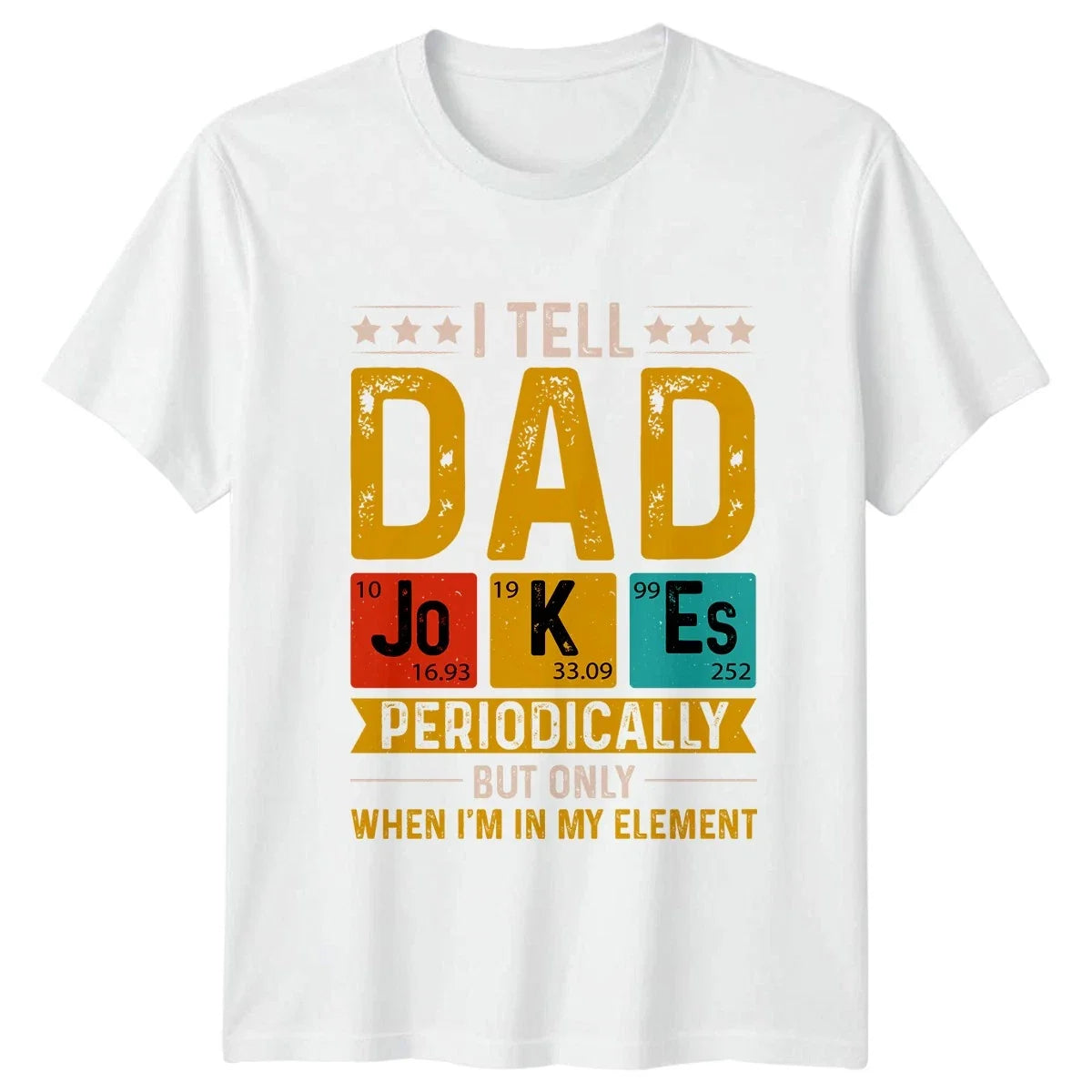 I Tell Dad Jokes Periodically Mens T-Shirt Science Chemistry Dad Fathers Day Unisex T-shirt, Sweatshirt, Hoodie, Long Sleeve Tee - T-Shirt, Sweatshirt, Hoodie