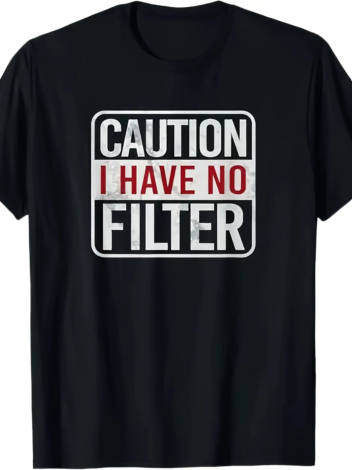Funny Sarcastic "No Filter" Quote T-Shirt, Men Casual Mild Stretch Short Sleeve Unisex T-shirt, Sweatshirt, Hoodie, Long Sleeve Tee - T-Shirt, Sweatshirt, Hoodie