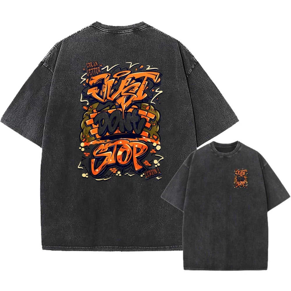 Oversized Vintage Washed T-Shirt, Graffiti Just Don't Stop Streetwear Unisex Tee Unisex T-shirt, Sweatshirt, Hoodie, Long Sleeve Tee - T-Shirt, Sweatshirt, Hoodie