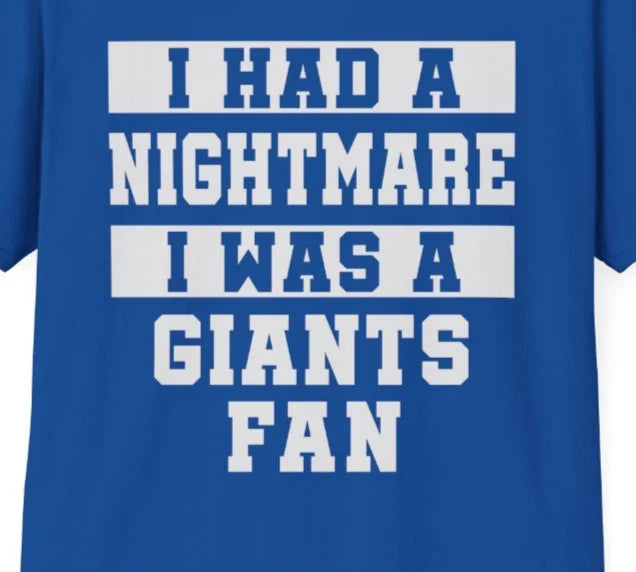 Nightmare I Was A Giants Fan T-Shirt / Funny LA Dodgers Baseball Fan TShirt Tee Unisex T-shirt, Sweatshirt, Hoodie, Long Sleeve Tee - T-Shirt, Sweatshirt, Hoodie