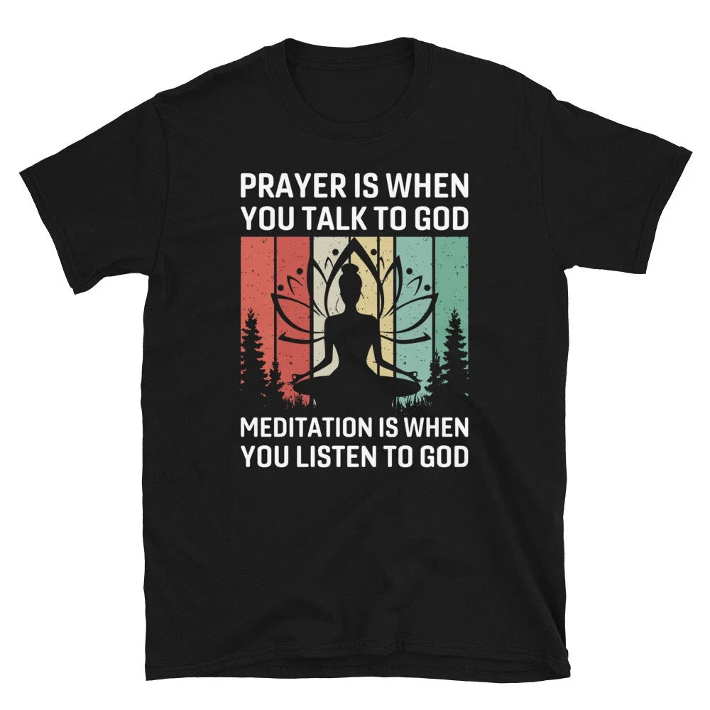 Meditation Listen To God Sassy Sarcastic Yoga Joke Unisex T-shirt, Sweatshirt, Hoodie, Long Sleeve Tee - T-Shirt, Sweatshirt, Hoodie