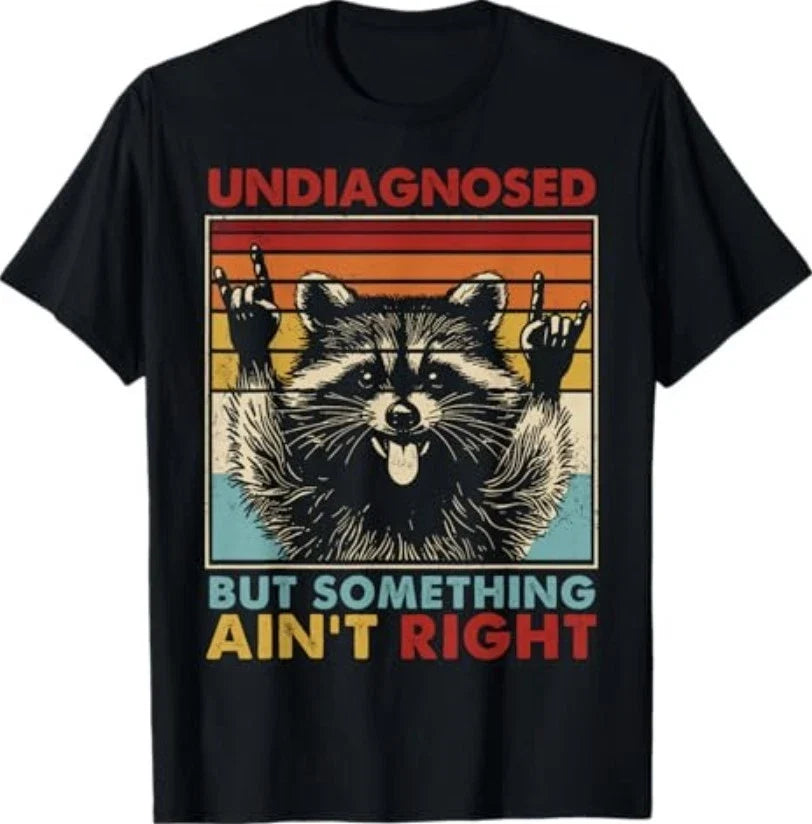 Undiagnosed But Something Ain't Right Funny Raccoon Meme T-Shirt Unisex T-shirt, Sweatshirt, Hoodie, Long Sleeve Tee - T-Shirt, Sweatshirt, Hoodie