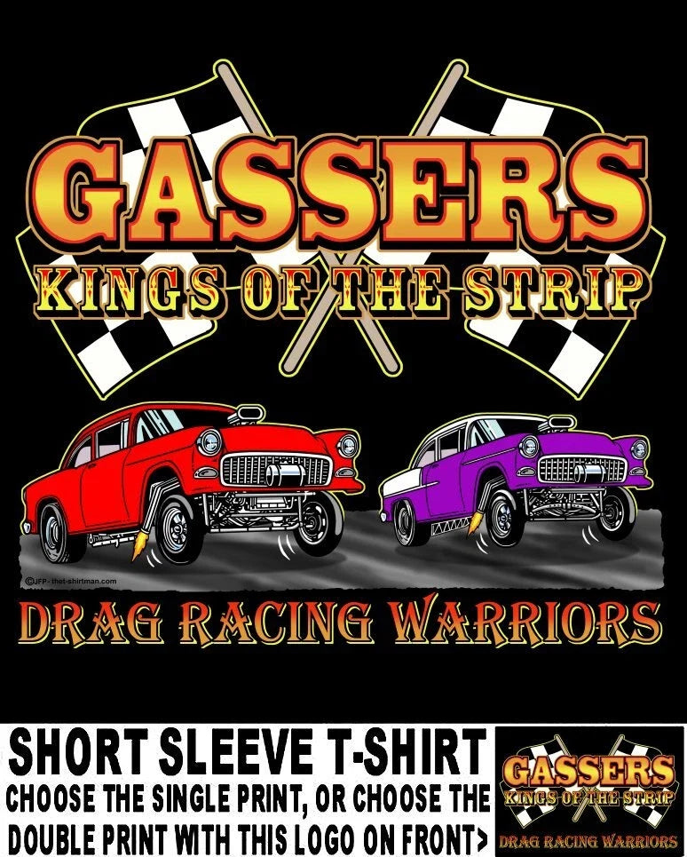 1955 Tri-Five Gasser Kings of the Street & Strip Drag Racing Warriors T-shirt 5 Unisex T-shirt, Sweatshirt, Hoodie, Long Sleeve Tee - T-Shirt, Sweatshirt, Hoodie