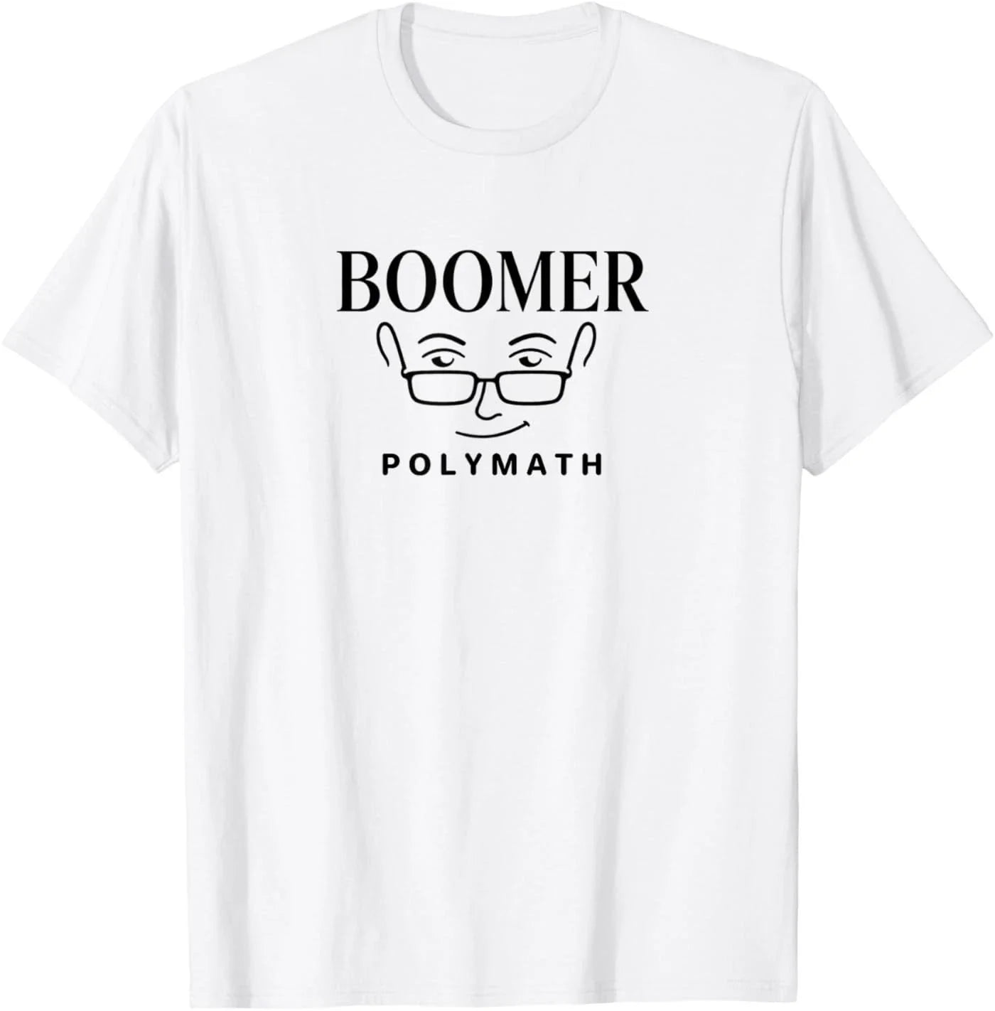 Boomer Polymath Minimalist Thinker Statement T-Shirt Unisex T-shirt, Sweatshirt, Hoodie, Long Sleeve Tee - T-Shirt, Sweatshirt, Hoodie