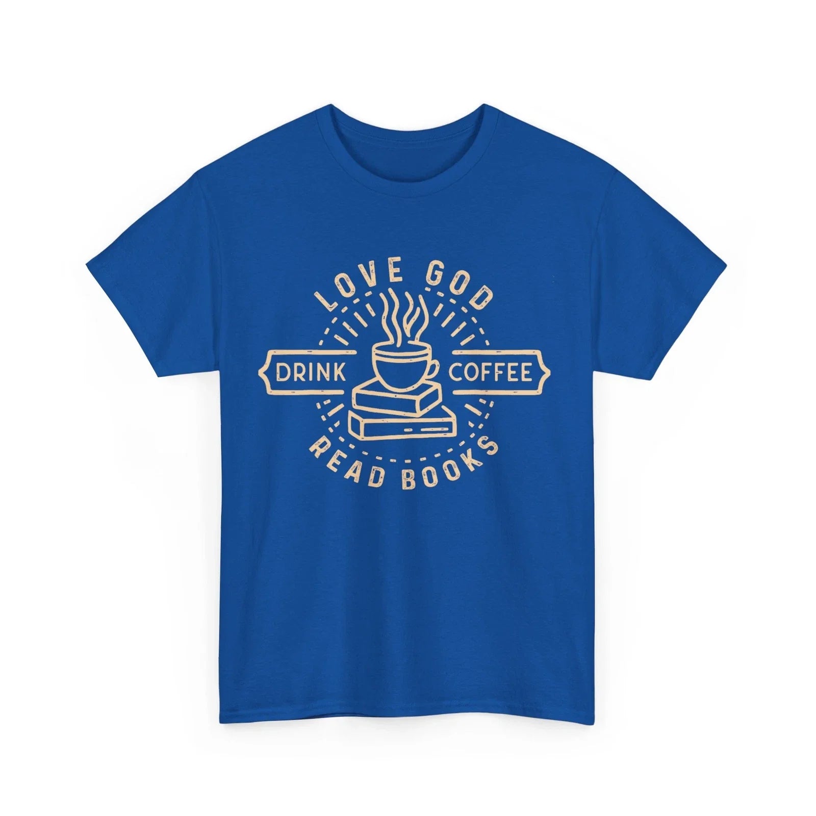 Love God Drink Coffee Read Books Shirt, Books Reading Lovers Vintage Shirt Unisex T-shirt, Sweatshirt, Hoodie, Long Sleeve Tee - T-Shirt, Sweatshirt, Hoodie