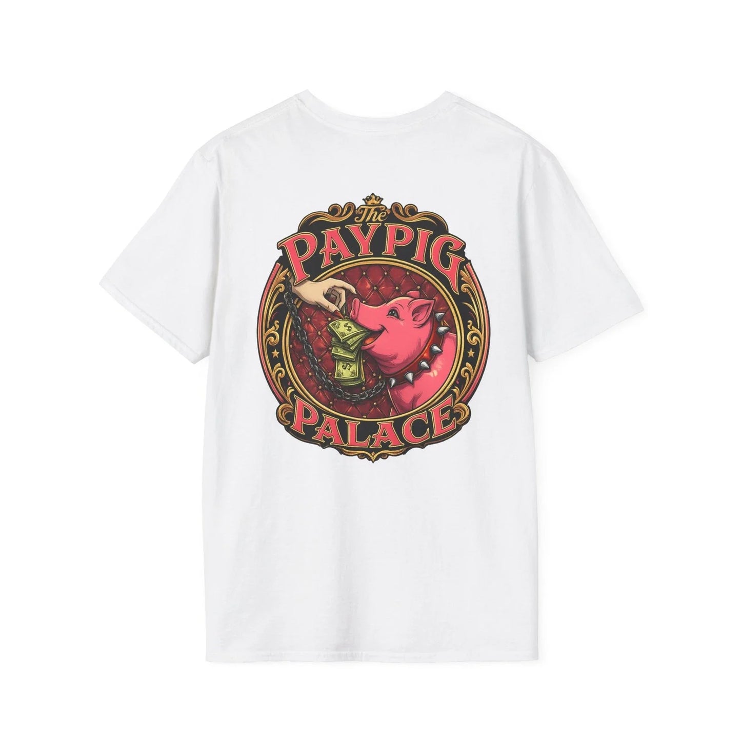 Paypig Palace Funny FinDom Humor T-Shirt | Cash Pig Back Side Graphic Tee Unisex T-shirt, Sweatshirt, Hoodie, Long Sleeve Tee - T-Shirt, Sweatshirt, Hoodie