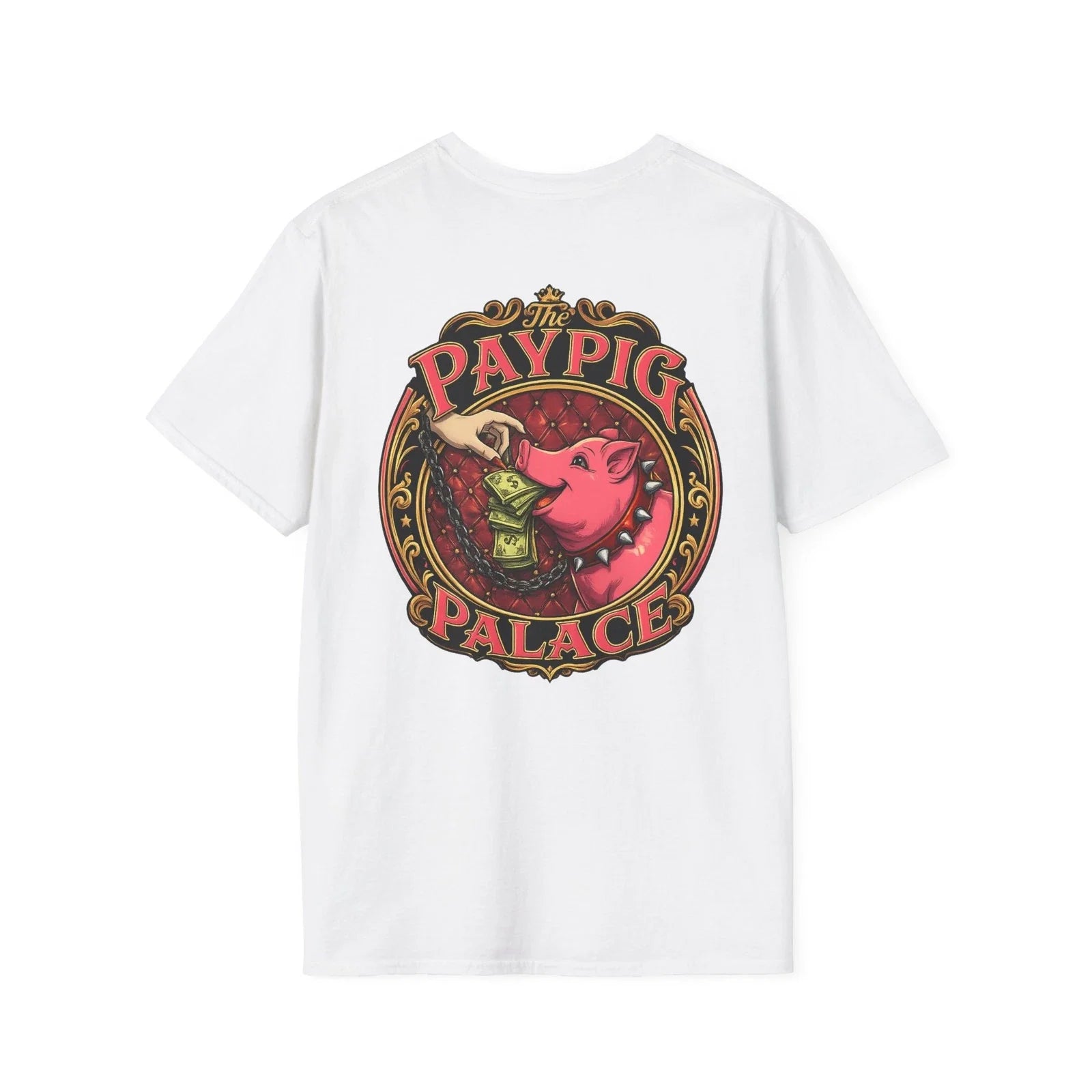 Paypig Palace Funny FinDom Humor T-Shirt | Cash Pig Back Side Graphic Tee Unisex T-shirt, Sweatshirt, Hoodie, Long Sleeve Tee - T-Shirt, Sweatshirt, Hoodie