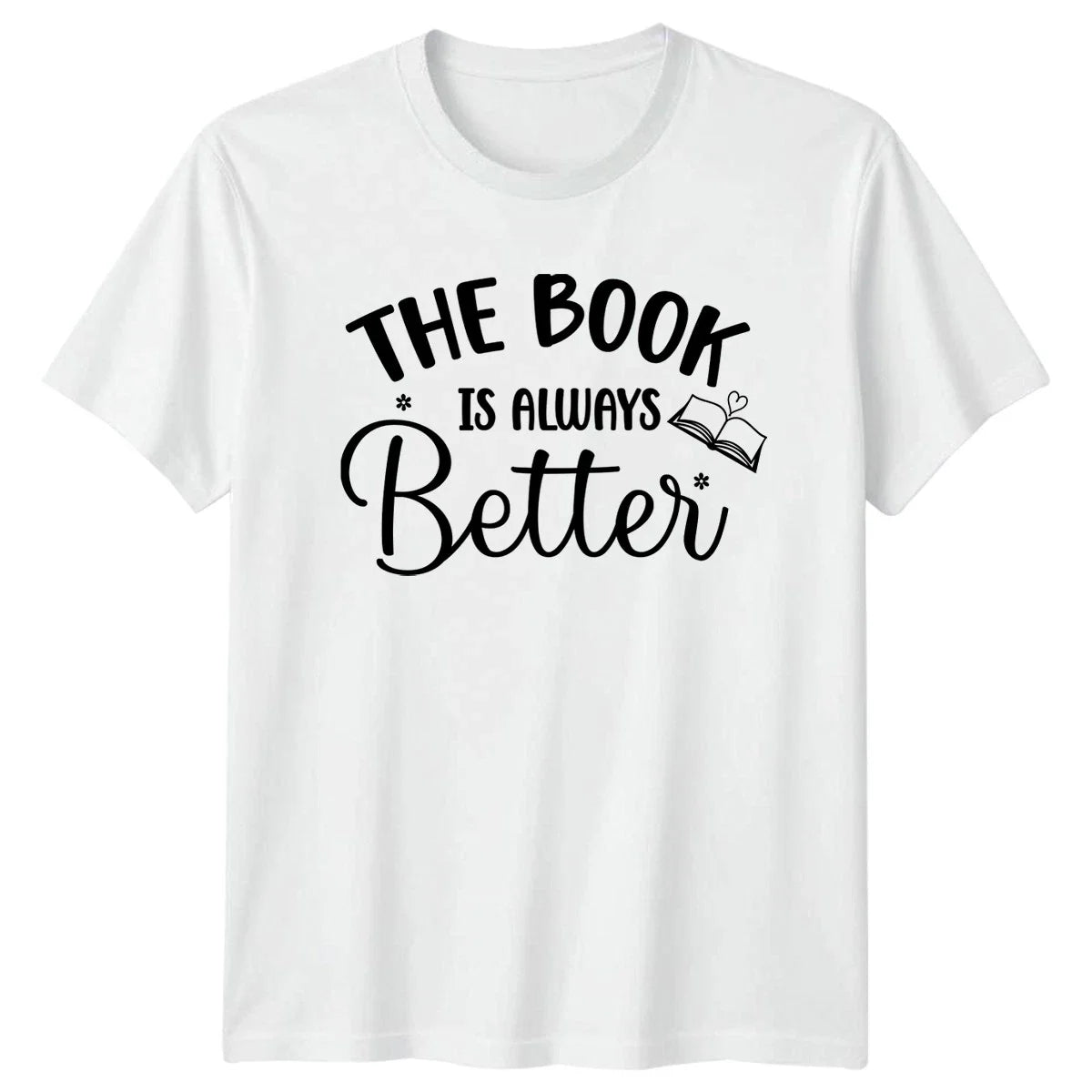 The Book Is Always Better T-Shirt Reading Book Lovers Birthday Gift Unisex T-shirt, Sweatshirt, Hoodie, Long Sleeve Tee - T-Shirt, Sweatshirt, Hoodie