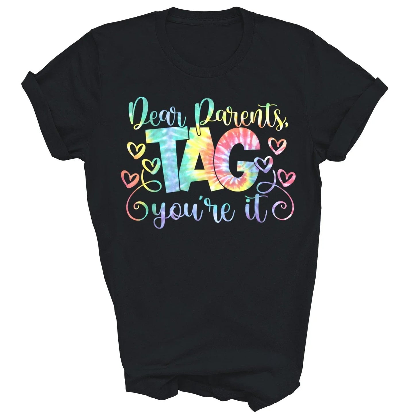 Dear Parents Tag You're It Love Teachers Last Day Of School Unisex Shirt Gift Unisex T-shirt, Sweatshirt, Hoodie, Long Sleeve Tee - T-Shirt, Sweatshirt, Hoodie