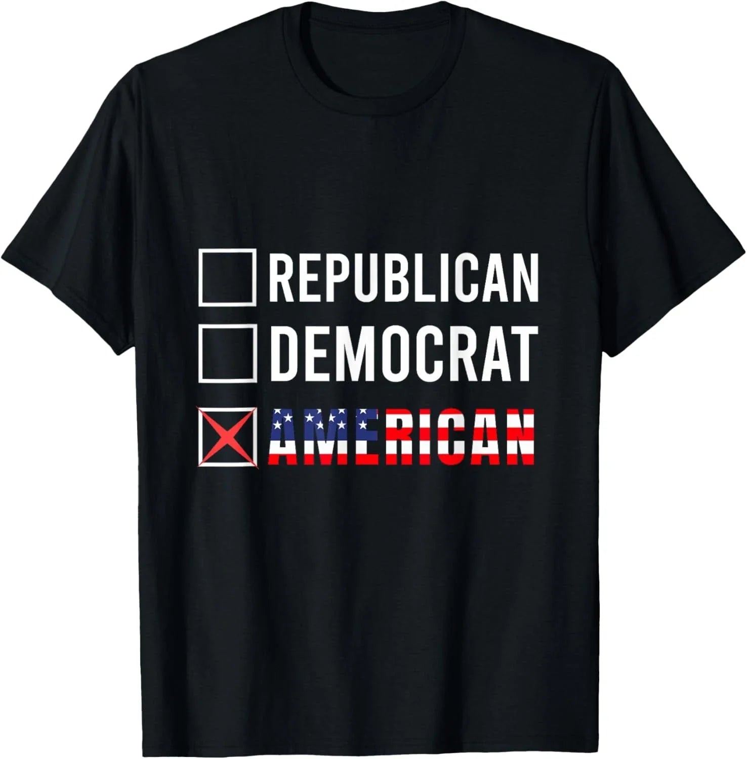 American Not Democrat Not Republican Political Sarcastic T-Shirt Unisex T-shirt, Sweatshirt, Hoodie, Long Sleeve Tee - T-Shirt, Sweatshirt, Hoodie