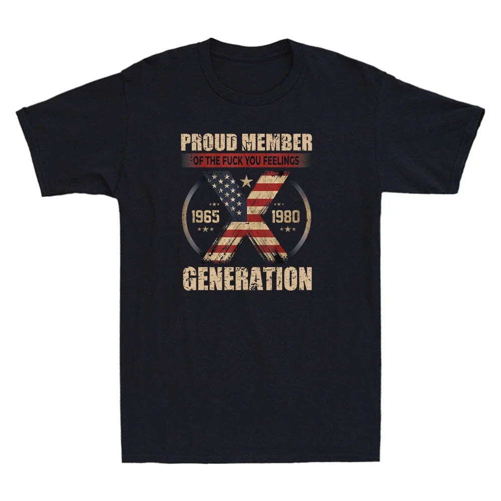 Proud Member Of The Fvck Your Feelings GenerationX Funny Quote Men's T-Shirt Tee Unisex T-shirt, Sweatshirt, Hoodie, Long Sleeve Tee - T-Shirt, Sweatshirt, Hoodie
