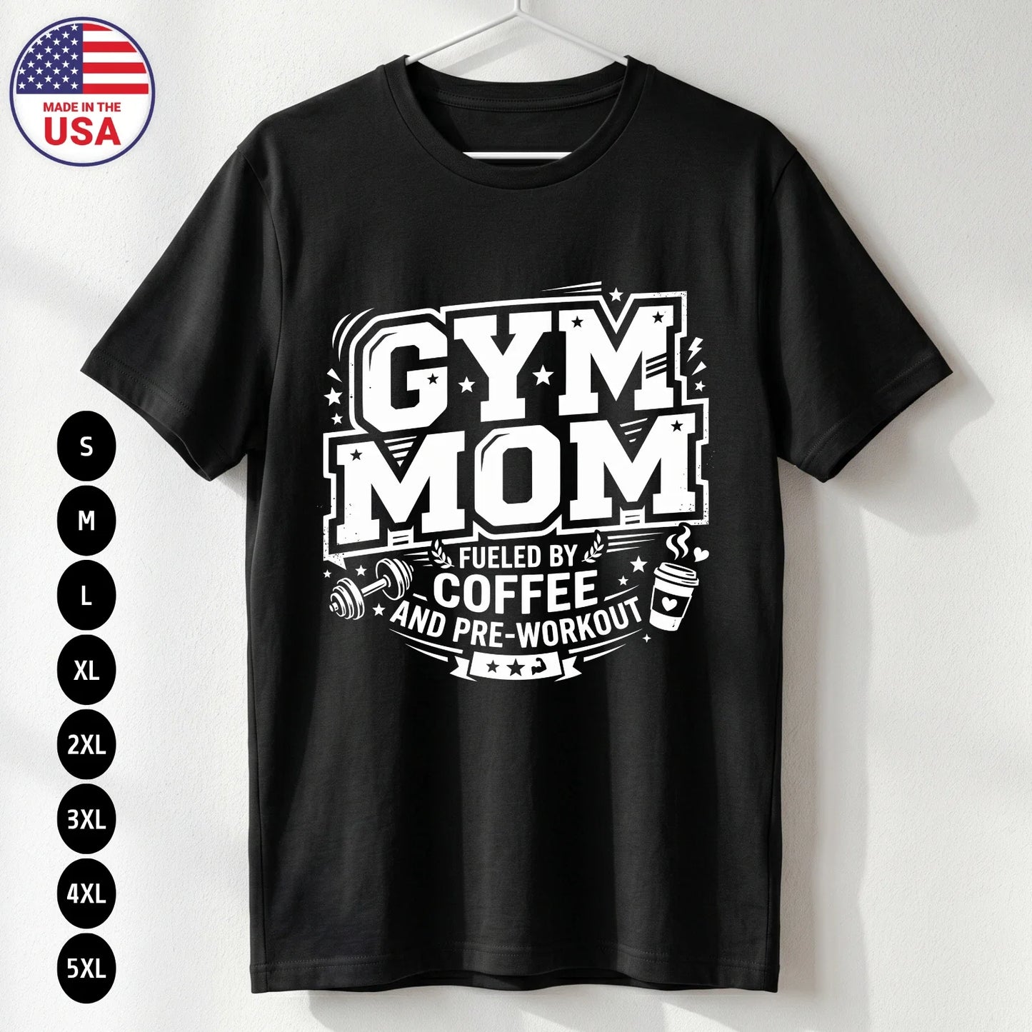 Gym Mom Shirt Funny Fitness Workout Mom Life Gift USA Tee S-5XL Unisex T-shirt, Sweatshirt, Hoodie, Long Sleeve Tee - T-Shirt, Sweatshirt, Hoodie