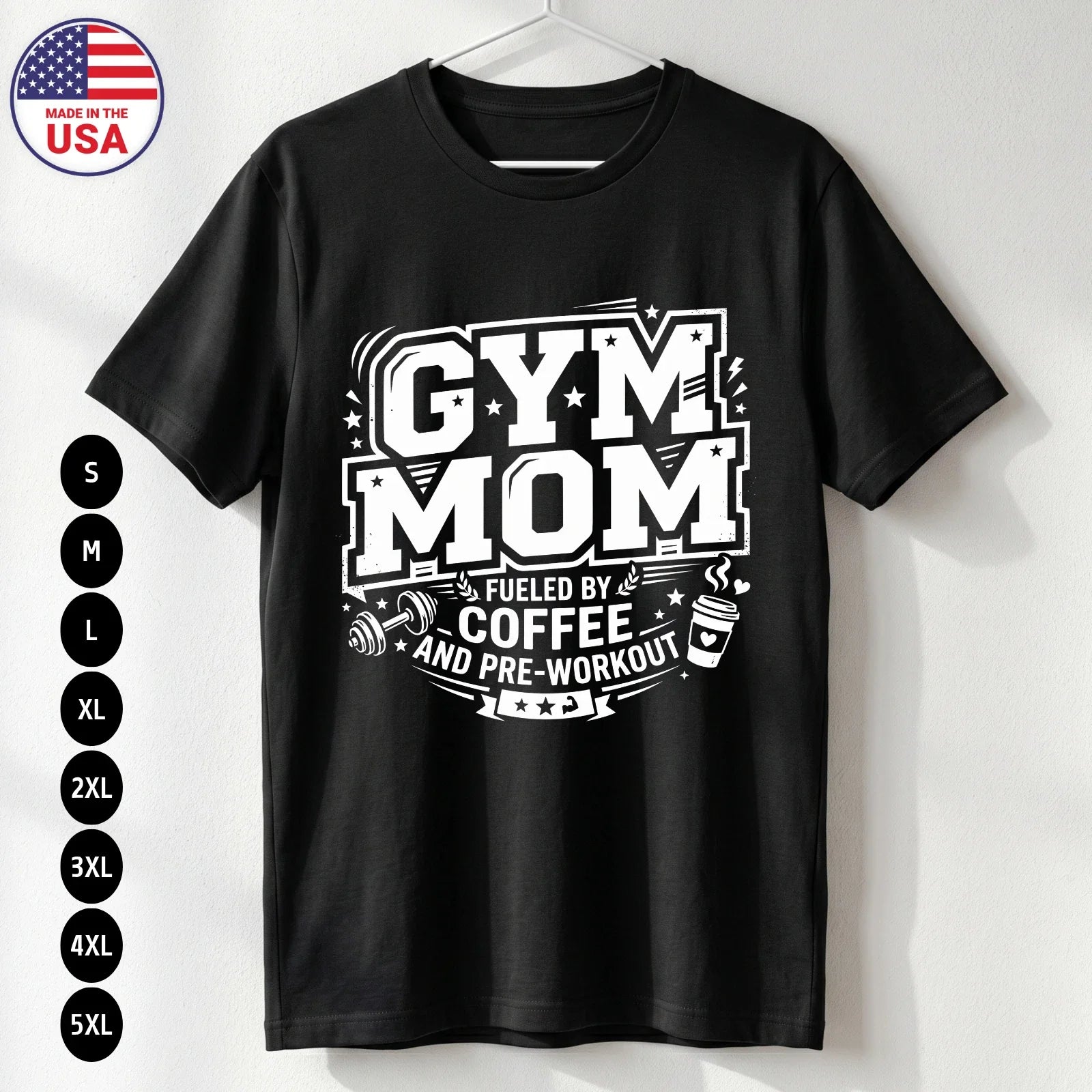 Gym Mom Shirt Funny Fitness Workout Mom Life Gift USA Tee S-5XL Unisex T-shirt, Sweatshirt, Hoodie, Long Sleeve Tee - T-Shirt, Sweatshirt, Hoodie