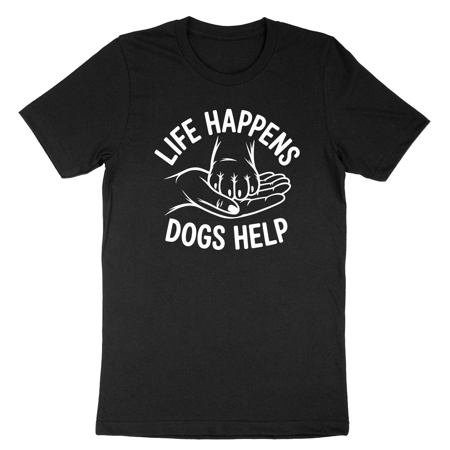 Funny Dog Tee Shirt Life Happens Dog Helps Shirt Dog Lover Gift Pet Paw T-Shirt Unisex T-shirt, Sweatshirt, Hoodie, Long Sleeve Tee - T-Shirt, Sweatshirt, Hoodie