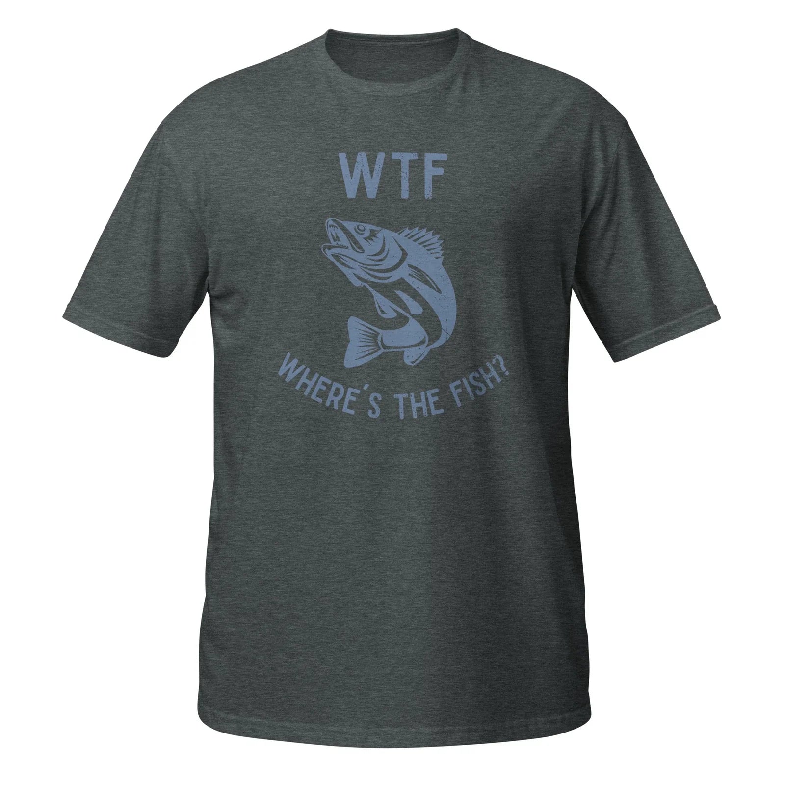 WTF Where's the Fish? T-Shirt - Funny fishing shirt for fishermen and anglers Unisex T-shirt, Sweatshirt, Hoodie, Long Sleeve Tee - T-Shirt, Sweatshirt, Hoodie
