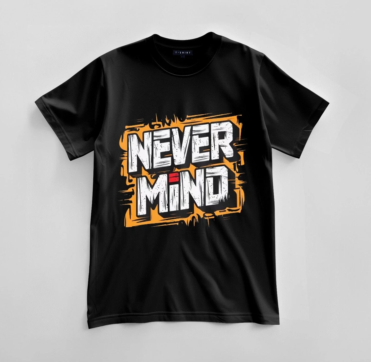 Custom Never Mind Graphic T-shirt Design Unisex Jersey Short Sleeve Tee Unisex T-shirt, Sweatshirt, Hoodie, Long Sleeve Tee - T-Shirt, Sweatshirt, Hoodie