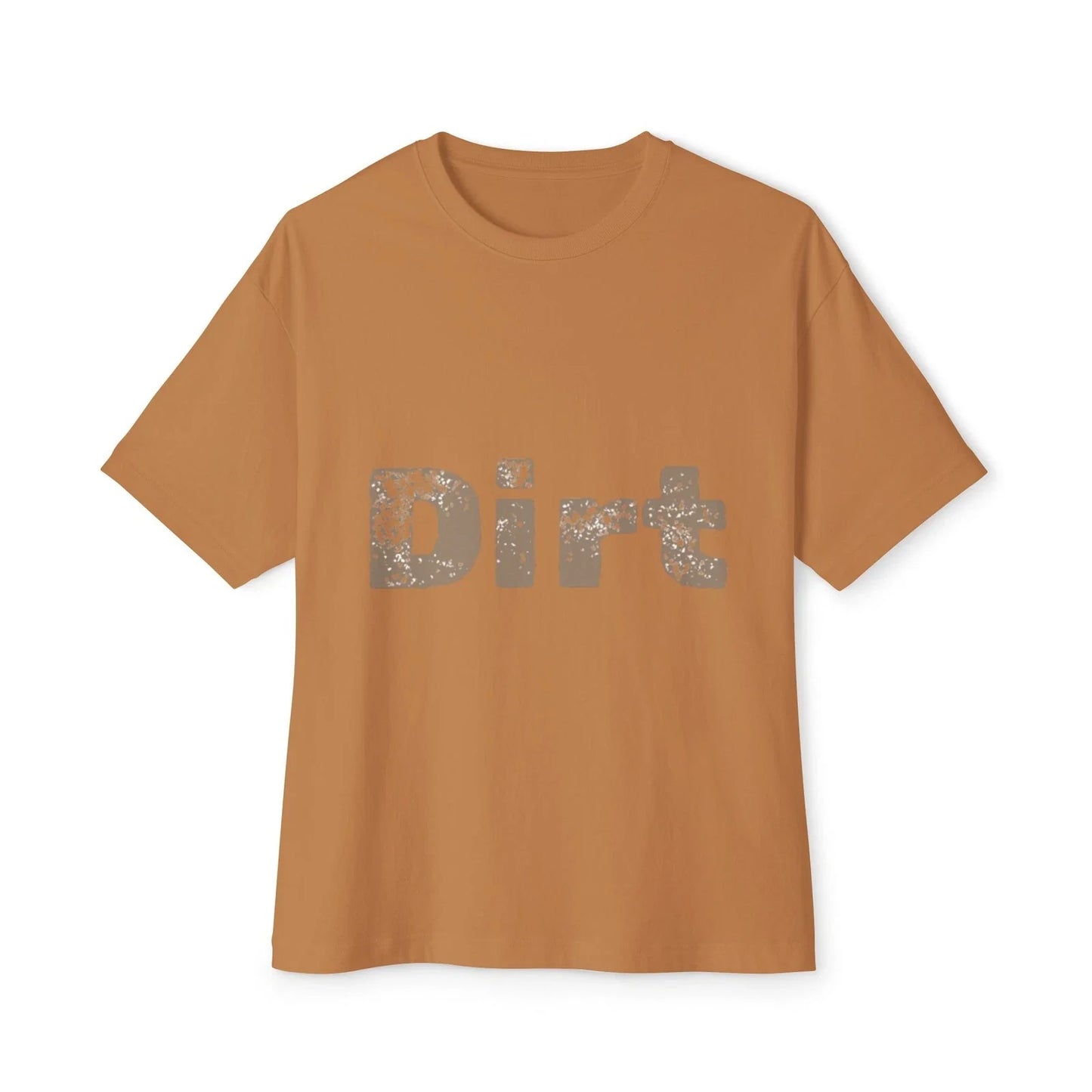 Dirt Grunge Text Tee | Boxy T-Shirt Unisex T-shirt, Sweatshirt, Hoodie, Long Sleeve Tee - T-Shirt, Sweatshirt, Hoodie