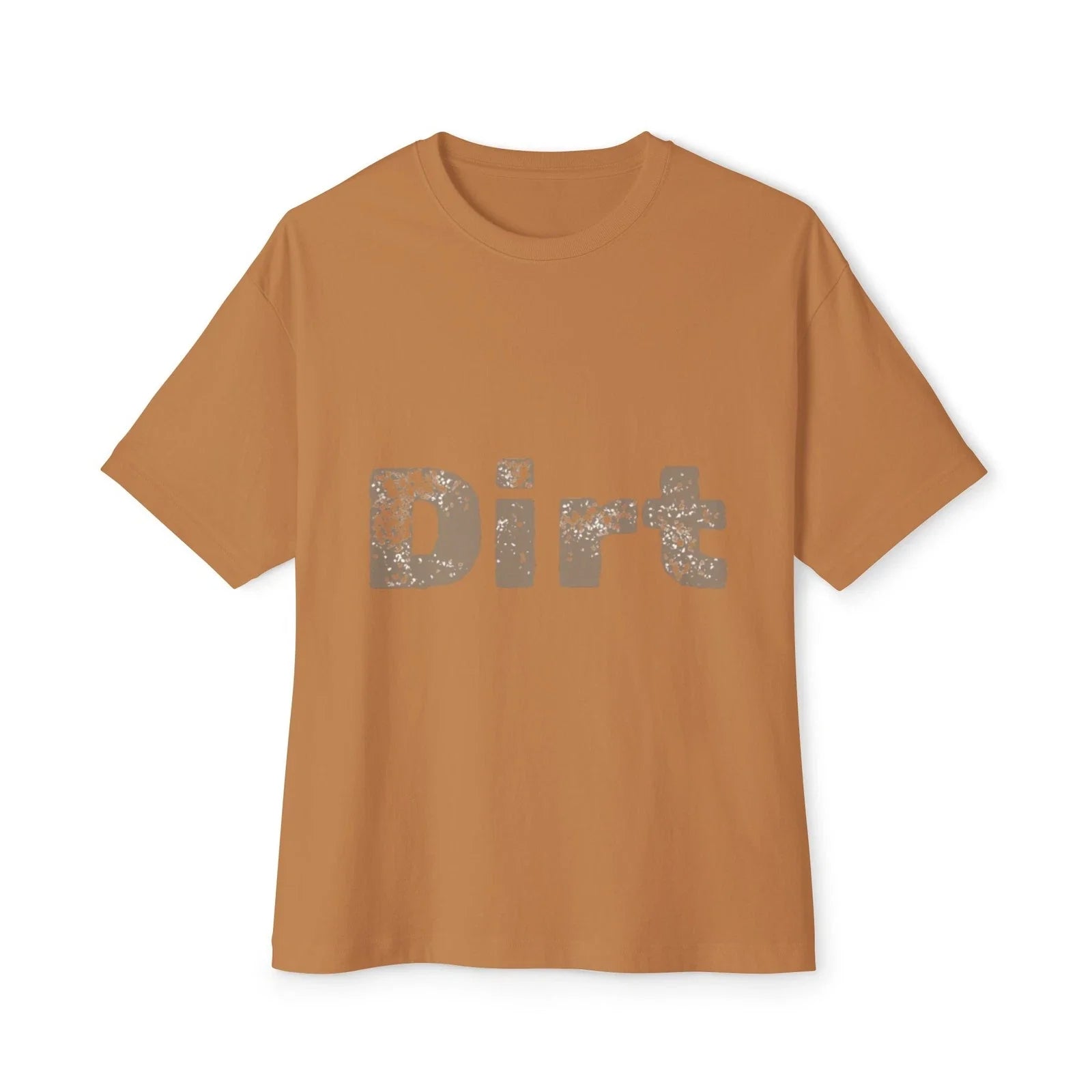 Dirt Grunge Text Tee | Boxy T-Shirt Unisex T-shirt, Sweatshirt, Hoodie, Long Sleeve Tee - T-Shirt, Sweatshirt, Hoodie