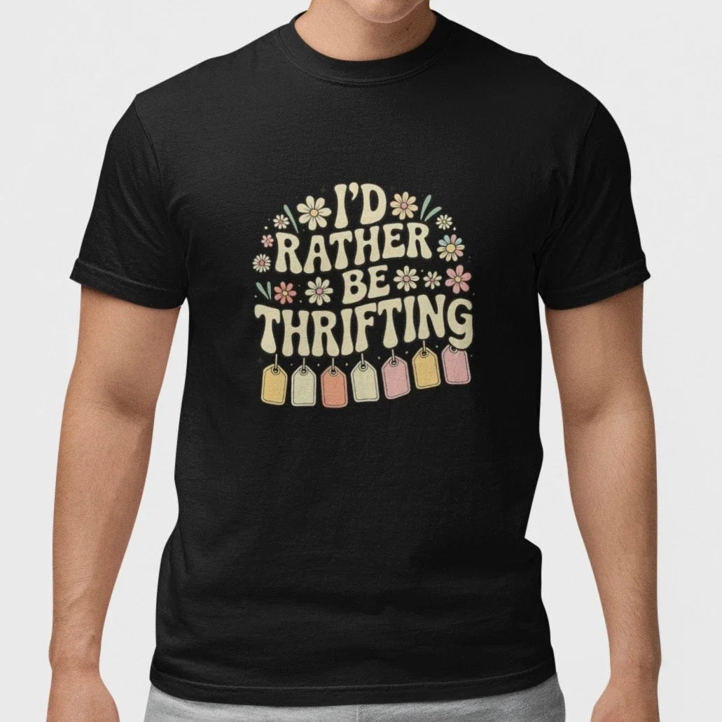 I'd Rather Be Thrifting Shirt Vintage Lover Graphic Tee Gift Unisex Unisex T-shirt, Sweatshirt, Hoodie, Long Sleeve Tee - T-Shirt, Sweatshirt, Hoodie