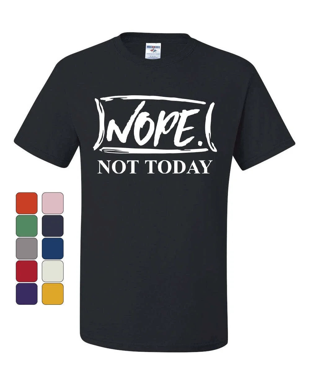 Nope Not Today T-Shirt Procrastination Lazy Funny College Humor Tee Shirt Unisex T-shirt, Sweatshirt, Hoodie, Long Sleeve Tee - T-Shirt, Sweatshirt, Hoodie