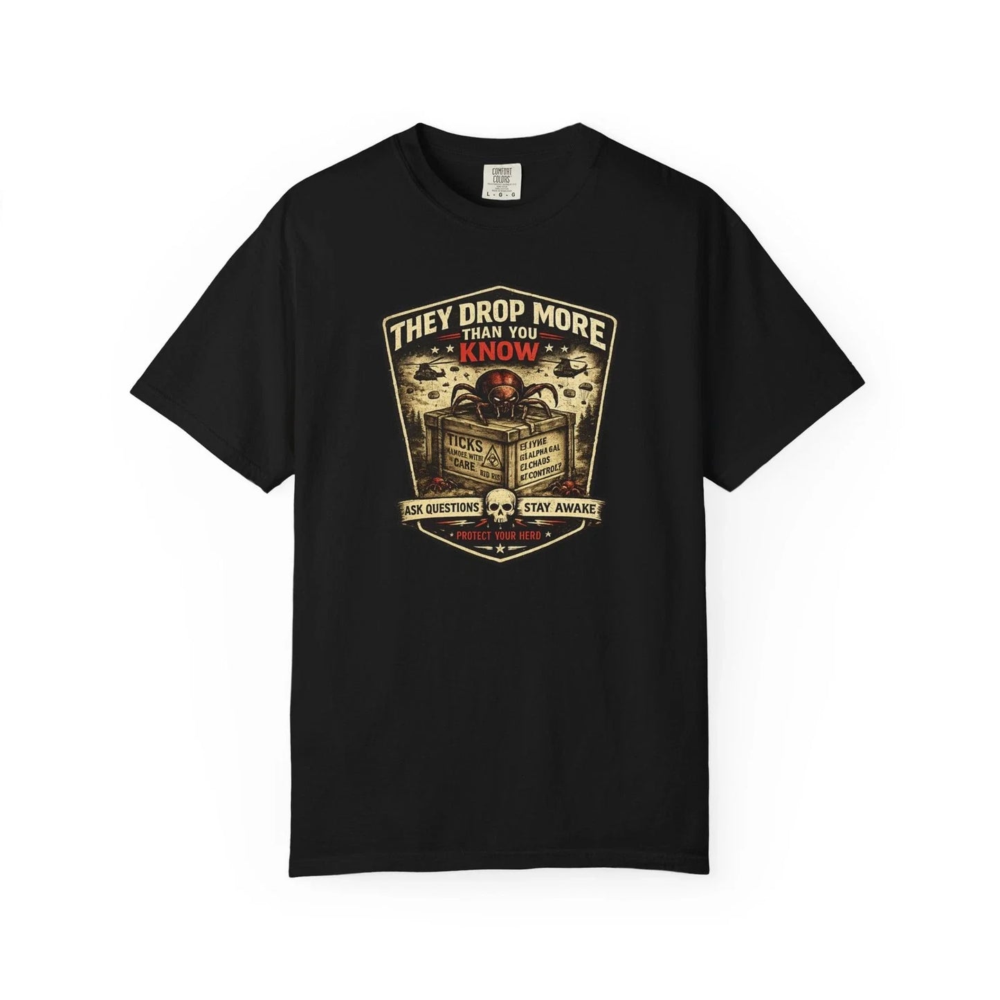 "They Drop More Than You Know" Tick | Ticks Patch Design T-Shirt | black & white Unisex T-shirt, Sweatshirt, Hoodie, Long Sleeve Tee - T-Shirt, Sweatshirt, Hoodie