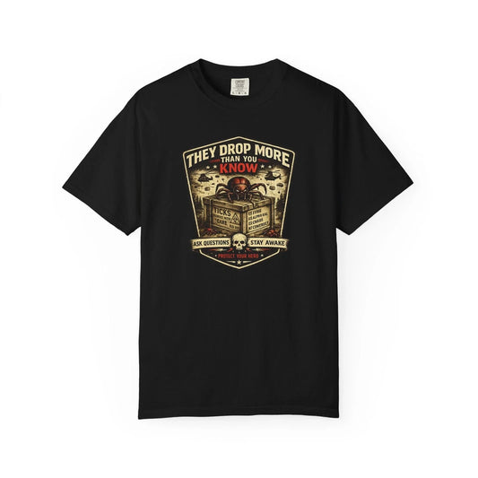 "They Drop More Than You Know" Tick | Ticks Patch Design T-Shirt | black & white Unisex T-shirt, Sweatshirt, Hoodie, Long Sleeve Tee - T-Shirt, Sweatshirt, Hoodie