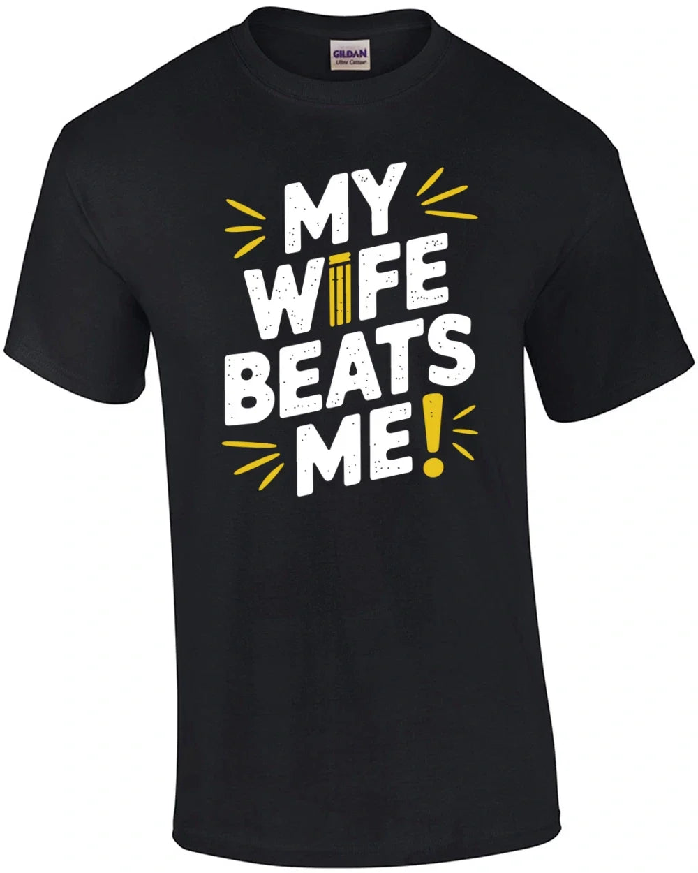 My Wife Beats Me T-Shirt Unisex T-shirt, Sweatshirt, Hoodie, Long Sleeve Tee - T-Shirt, Sweatshirt, Hoodie