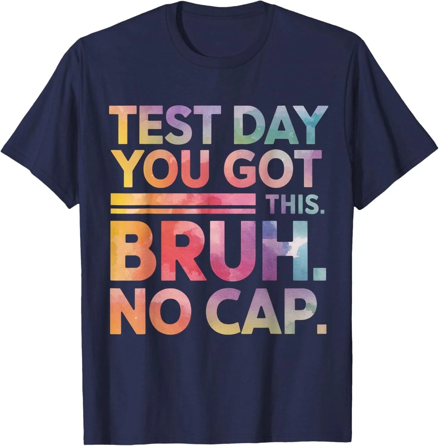 Test Day Teacher Shirt Bruh It's Test Day You Got This Funny Unisex T-Shirt Unisex T-shirt, Sweatshirt, Hoodie, Long Sleeve Tee - T-Shirt, Sweatshirt, Hoodie