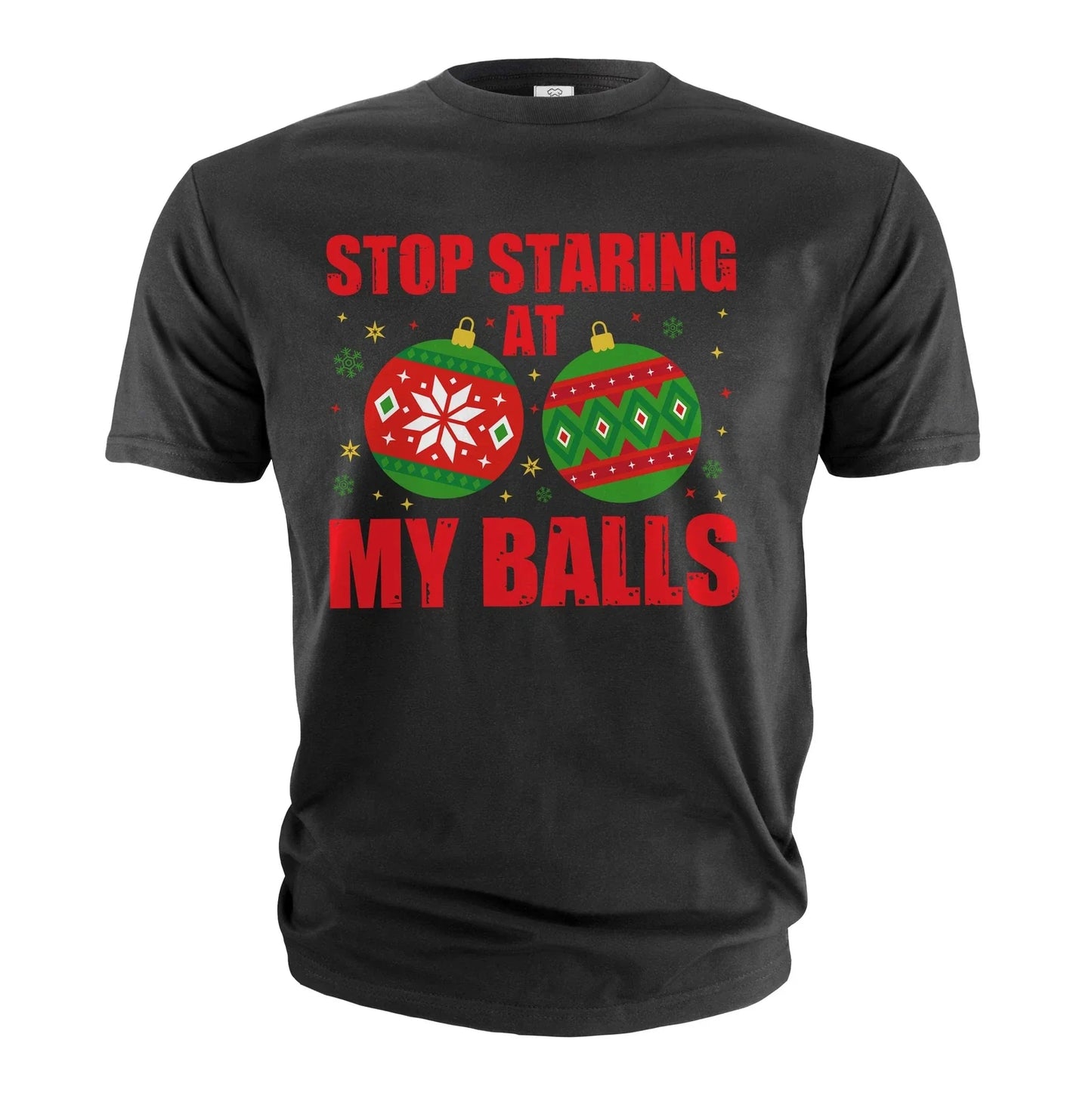 Funny Christmas Shirt Stop Staring At My Balls Shirt Funny Rude Offensive Shirt Unisex T-shirt, Sweatshirt, Hoodie, Long Sleeve Tee - T-Shirt, Sweatshirt, Hoodie
