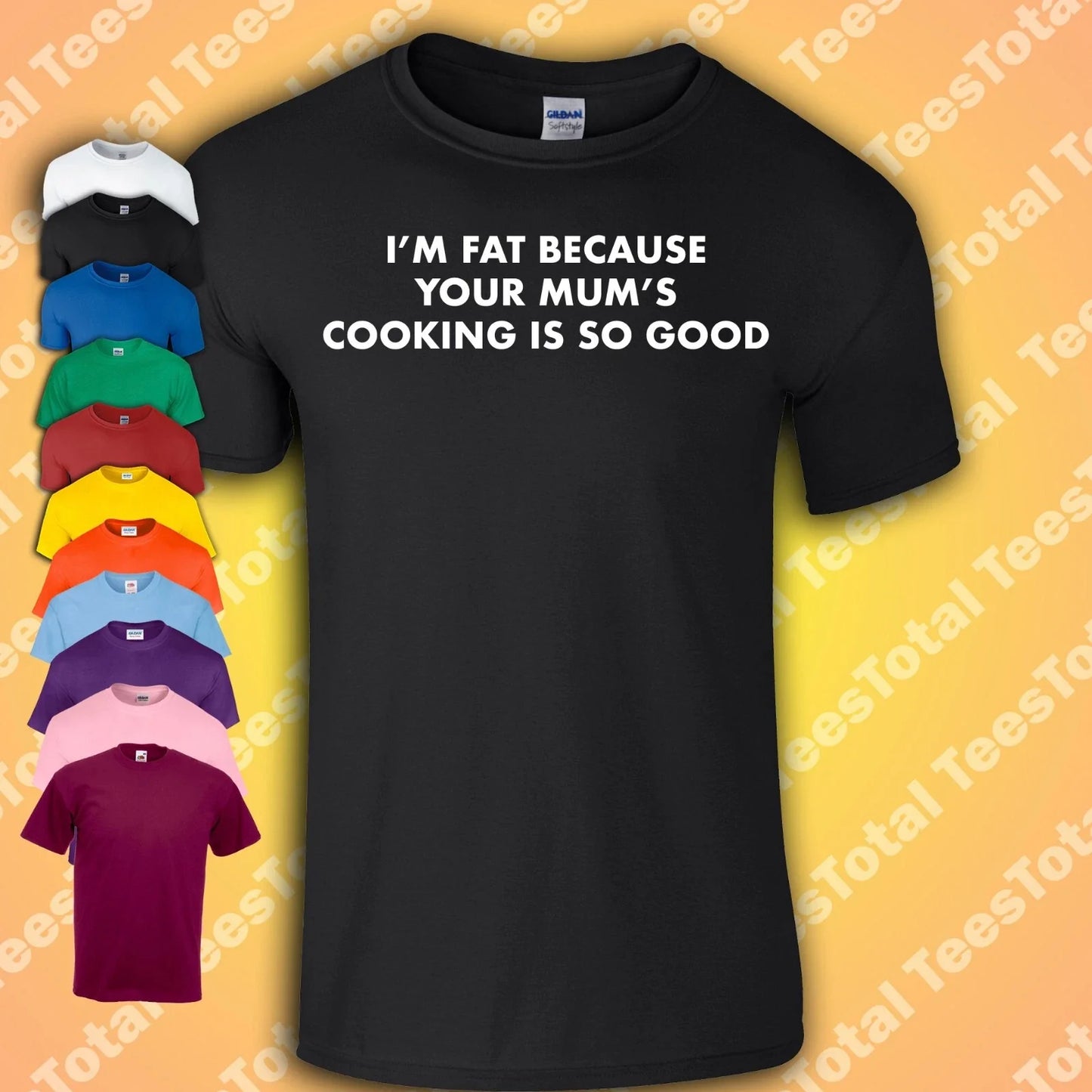 IM FAT BECAUSE YOUR MUMS COOKING IS SO GOOD T-Shirt | Mum Mom Joke | Rude Unisex T-shirt, Sweatshirt, Hoodie, Long Sleeve Tee - T-Shirt, Sweatshirt, Hoodie