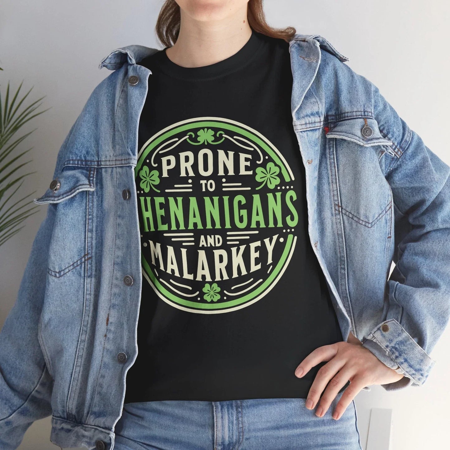 Prone To Shenanigans And Malarkey T-Shirt - Premium Comedy Tee for Humor Fans Unisex T-shirt, Sweatshirt, Hoodie, Long Sleeve Tee - T-Shirt, Sweatshirt, Hoodie