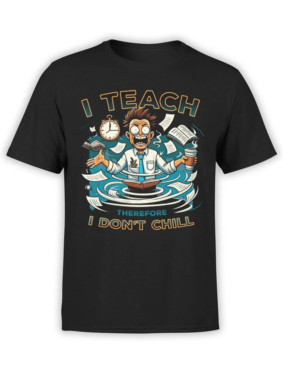 FANTUCCI Teacher T-ShirtCollection | Don't Chill Teacher T-Shirt | Unisex Unisex T-shirt, Sweatshirt, Hoodie, Long Sleeve Tee - T-Shirt, Sweatshirt, Hoodie
