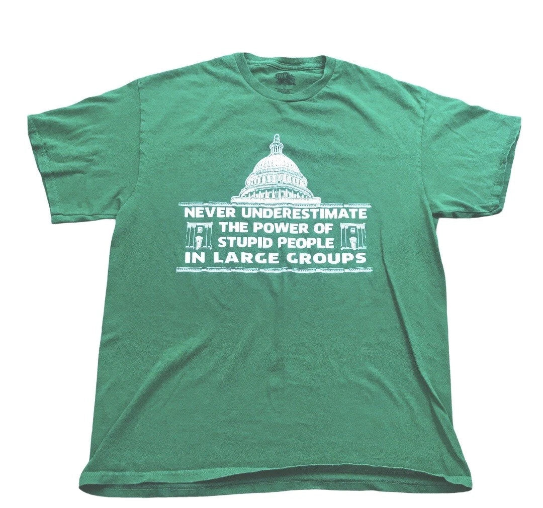 "Stupid People In Large Groups" Mens Graphic Shirt L Green Political Street Wear Unisex T-shirt, Sweatshirt, Hoodie, Long Sleeve Tee - T-Shirt, Sweatshirt, Hoodie