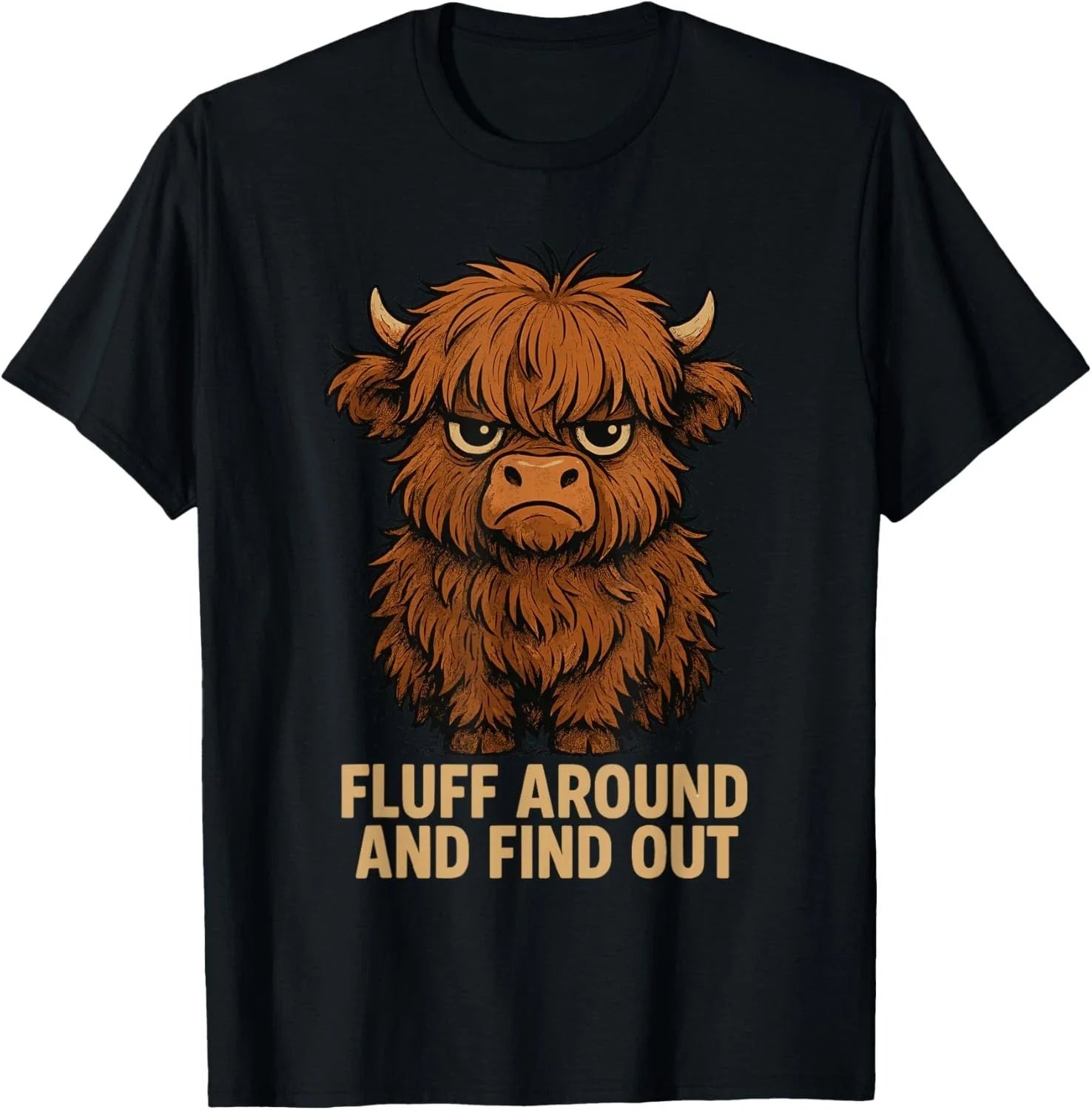 Fluff Around and Find Out Funny Highland Cow T-Shirt unisex T-Shirt Unisex T-shirt, Sweatshirt, Hoodie, Long Sleeve Tee - T-Shirt, Sweatshirt, Hoodie